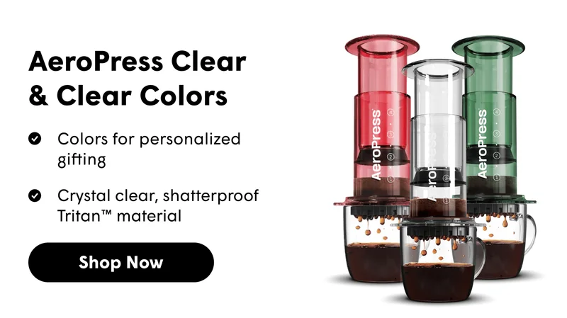 AeroPress Clear & Clear Colors Colors for personalized gifting Crystal clear, shatterproof Tritan™ material [SHOP NOW]