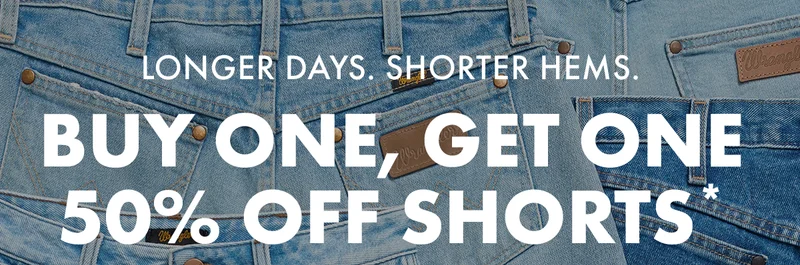 Longer Days. Shorter Hems. Buy One, Get One 50% Off Shorts*