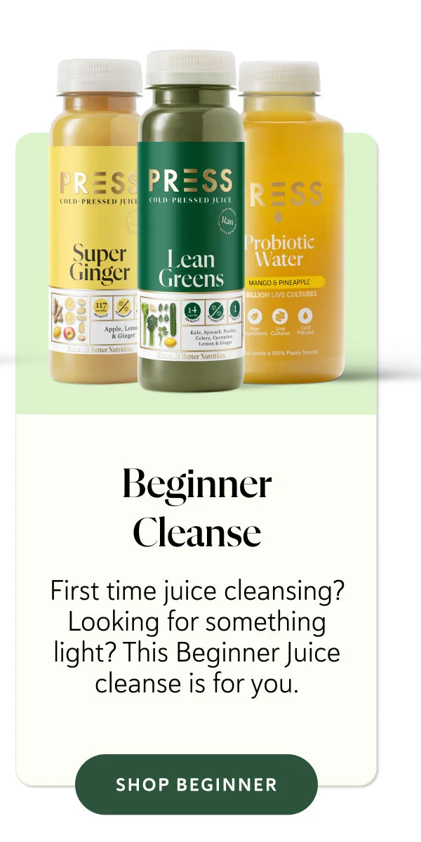 Beginner Cleanse First time juice cleansing? Looking for something light? This Beginner Juice cleanse is for you.