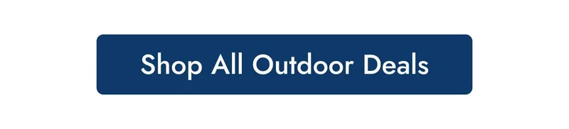 Shop All Outdoor Deals