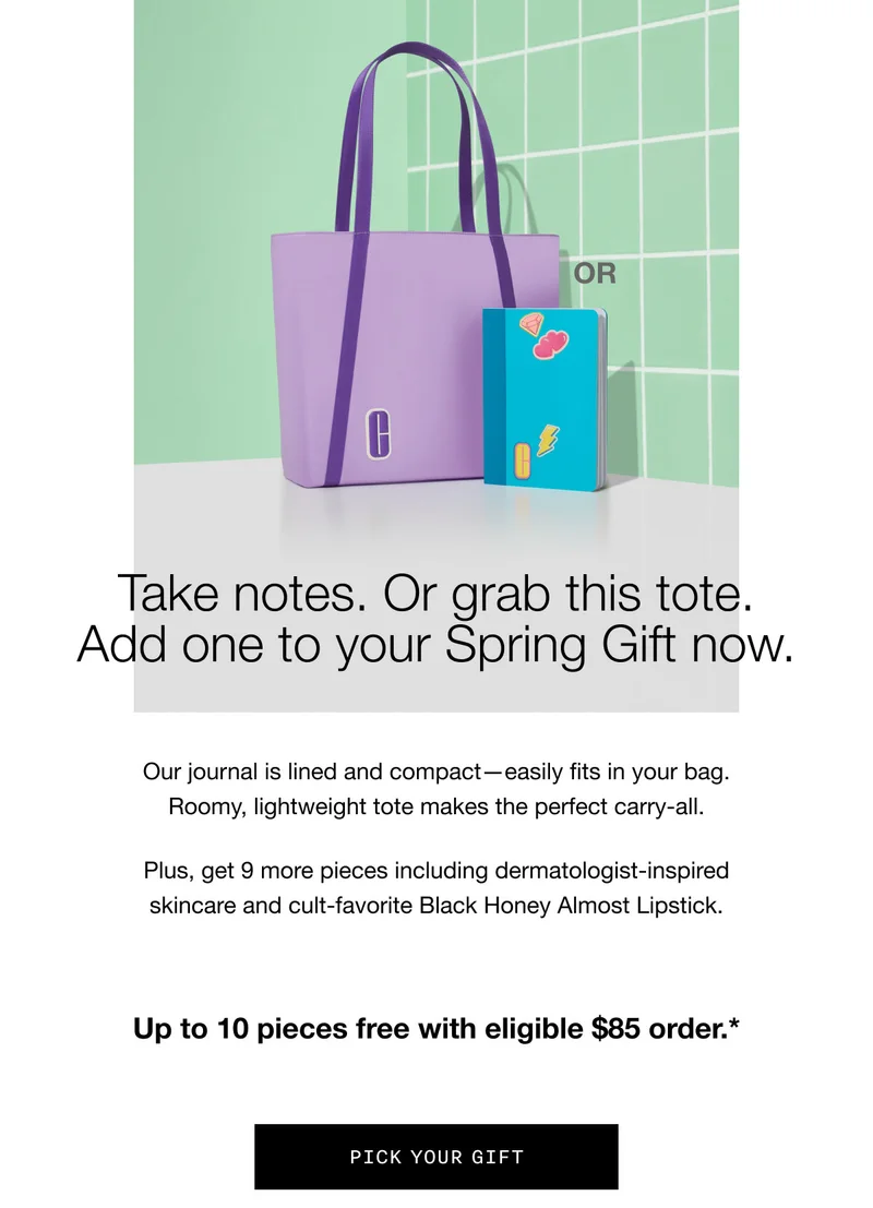 Take notes. Or grab this tote. Add one to your Spring Gift now. | Our journal is lined and compact—easily fits in your bag. Roomy, lightweight tote makes the perfect carry-all. Plus, get 9 more pieces including dermatologist-inspired skincare and cult-favourite Black Honey Almost Lipstick. Up to 10 pieces free with eligible $85 order.* Pick Your Gift