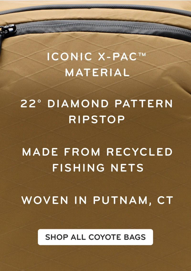 Iconic X-Pac material, 22 degree diamond ripstop, made from recycled fishing nets, woven in Putnam, CT