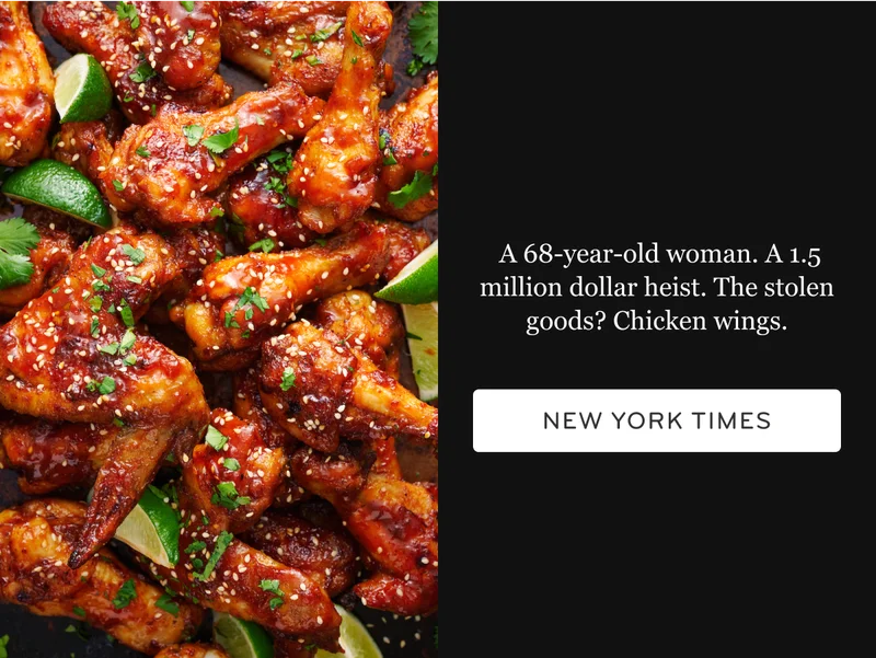 Chicken wing heist.