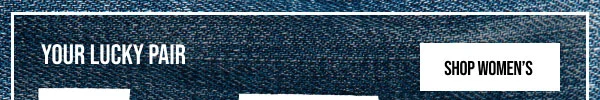 Your Lucky Pair 25% off Denim Shop Women's