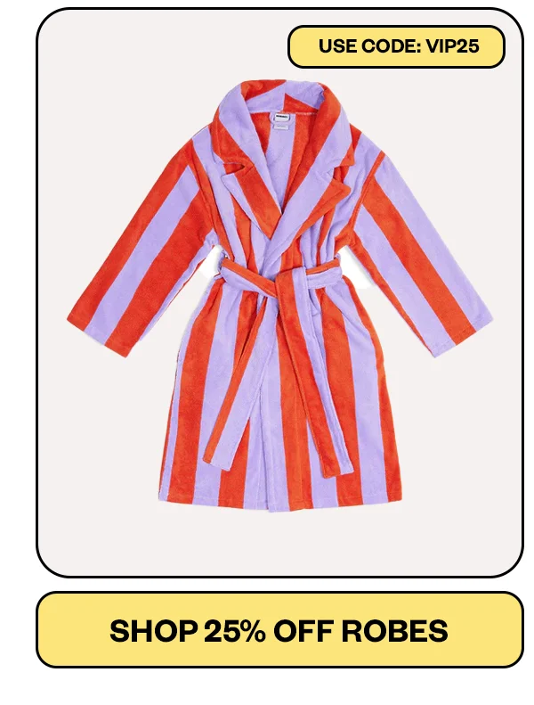 Shop 25% off robes