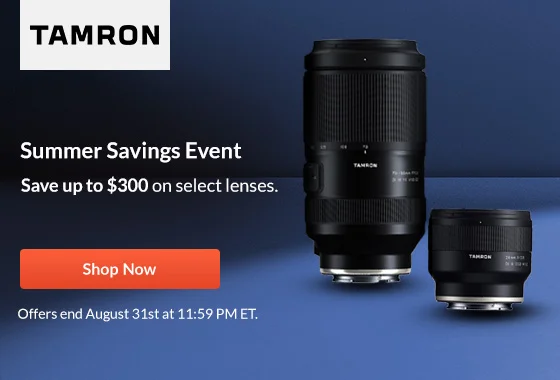 Tamron Summer Savings Event | Shop Now