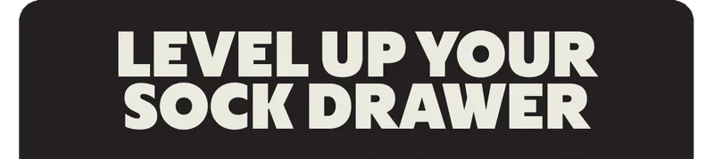 LEVEL UP YOUR SOCK DRAWER
