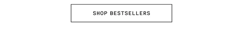 SHOP BESTSELLERS