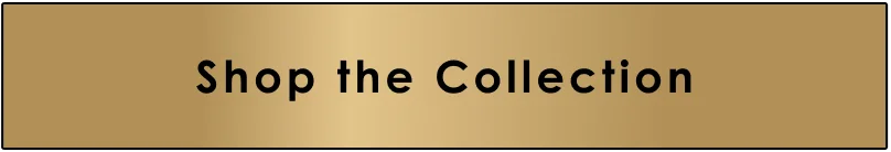 Shop the Collection