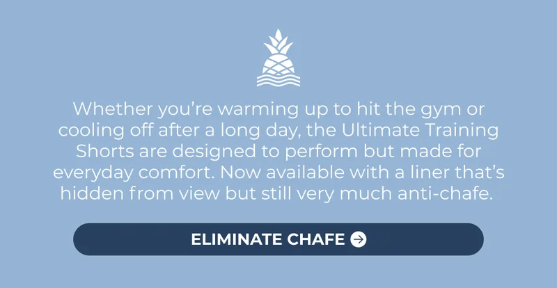 ELIMINATE CHAFE