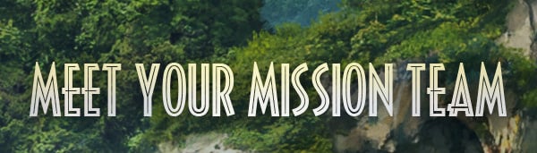 Meet Your Mission Team