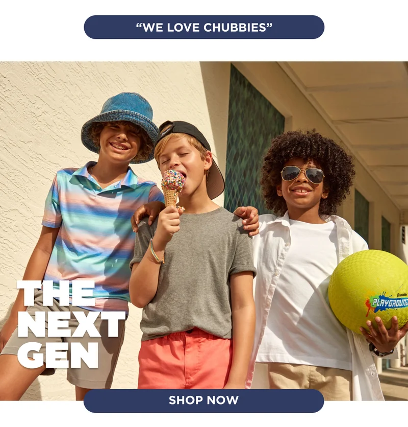 "WE LOVE CHUBBIES"