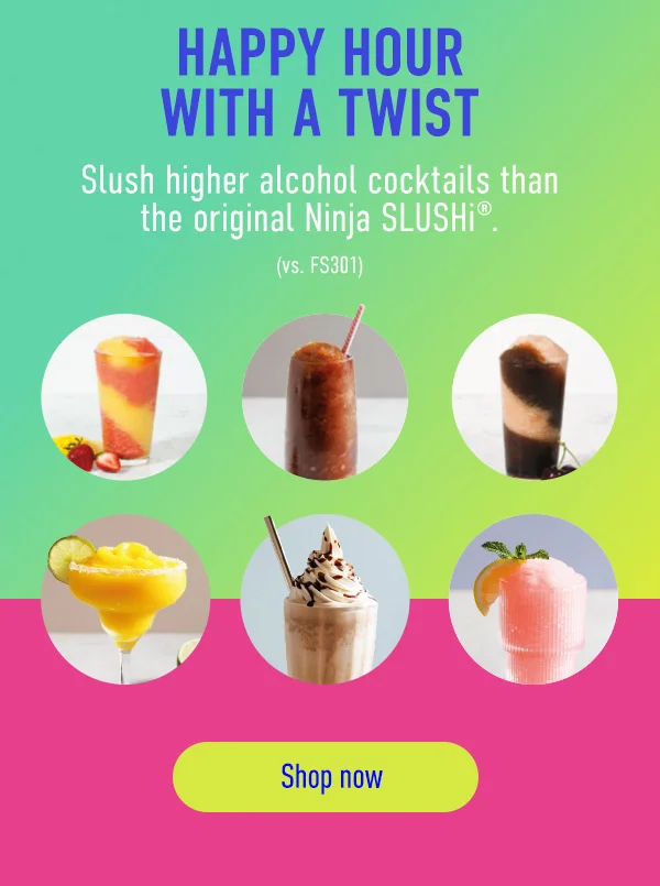 Happy hour with a twist. Slush higher alcohol cocktails than the original Ninja SLUSHi (vs FS301)