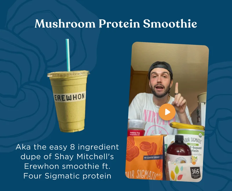 Mushroom Protein Smoothie - Aka the easy 8 ingredient dupe of Shay Mitchell's Erewhon smoothie ft. Four Sigmatic protein
