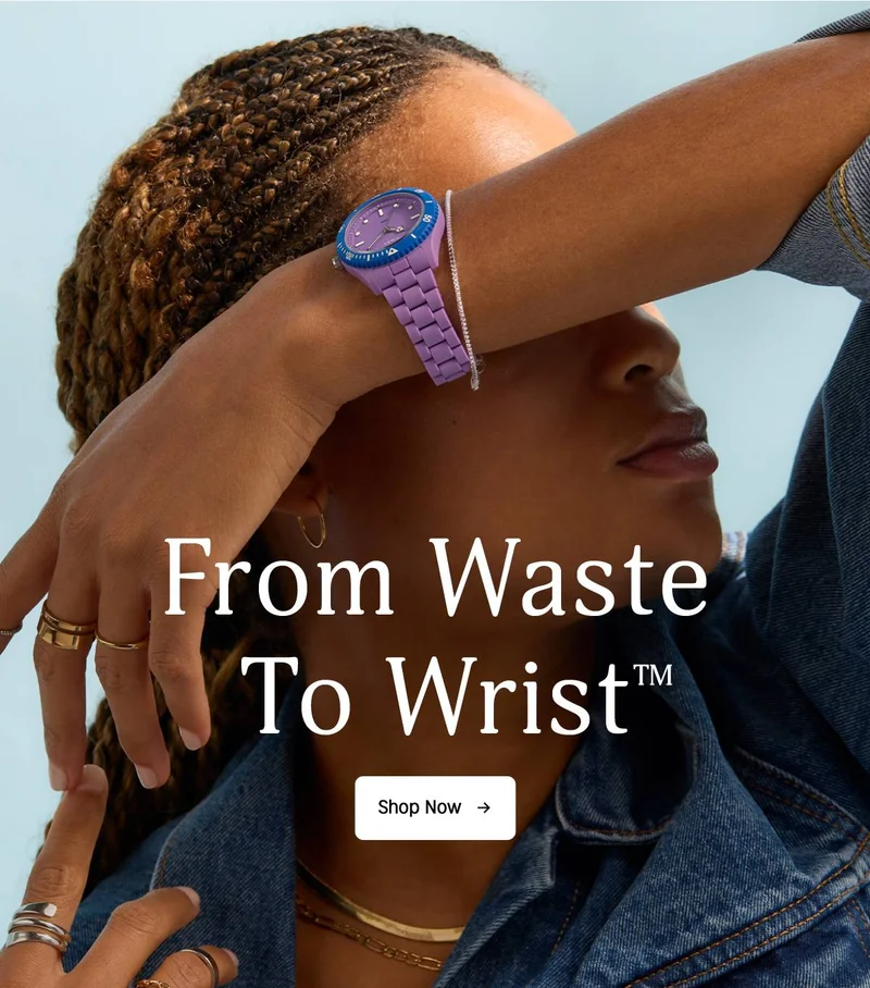 From Waste To Wrist | Shop Now