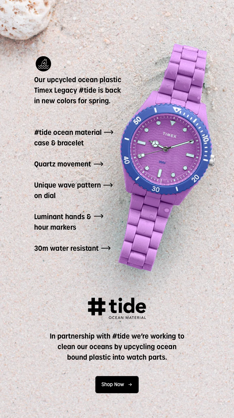 Our upcycled ocean plastic Timex Legacy #tide is back in new colors for spring. | #tide ocean material case & bracelet | Quartz movement | Unique wave pattern on dial | Luminant hands & hour markers | 30m water resistant | #tide OCEAN MATERIAL | In partnership with #ttide we're working on clean our oceans by upcycling ocean bound plastic into watch parts. | Shop Now