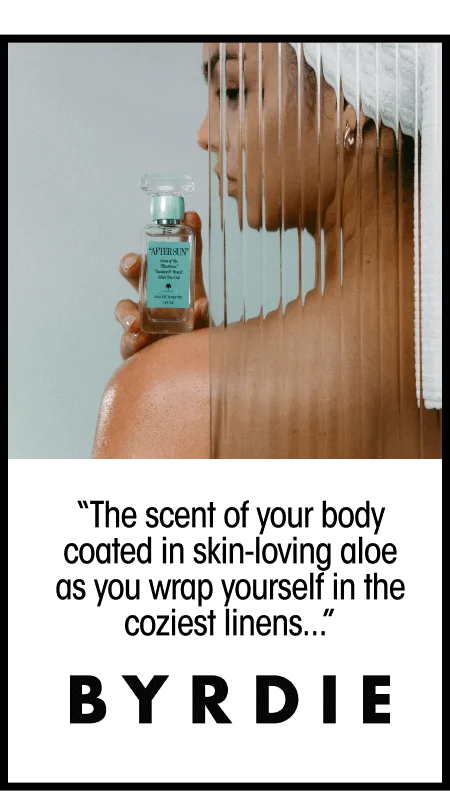 “The scent of your body coated in skin-loving aloe as you wrap yourself in the coziest linens...” -BYRDIE