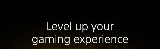 Level up your gaming experience