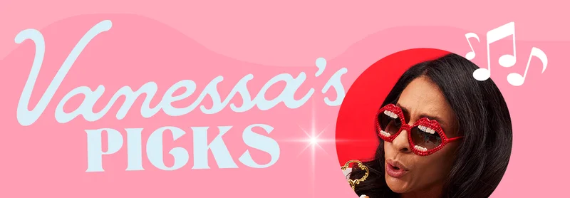 Vanessa's Picks