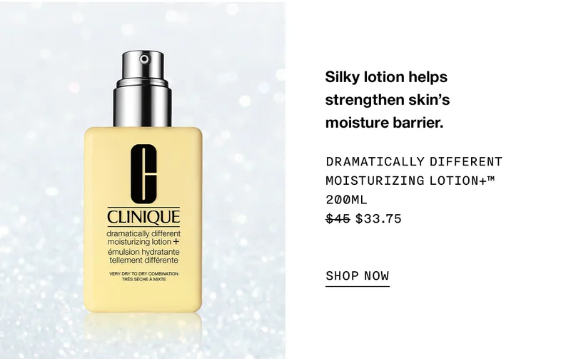 Silky lotion helps strengthen skin’s moisture barrier. DRAMATICALLY DIFFERENT MOISTURIZING LOTION+ TM 200ML $33.75 SHOP NOW
