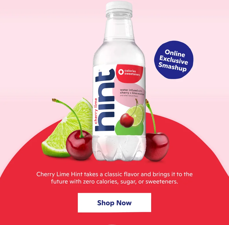 Cherry Lime Hint takes a classic flavor and brings it to the future with zero calories, sugar, or sweeteners.