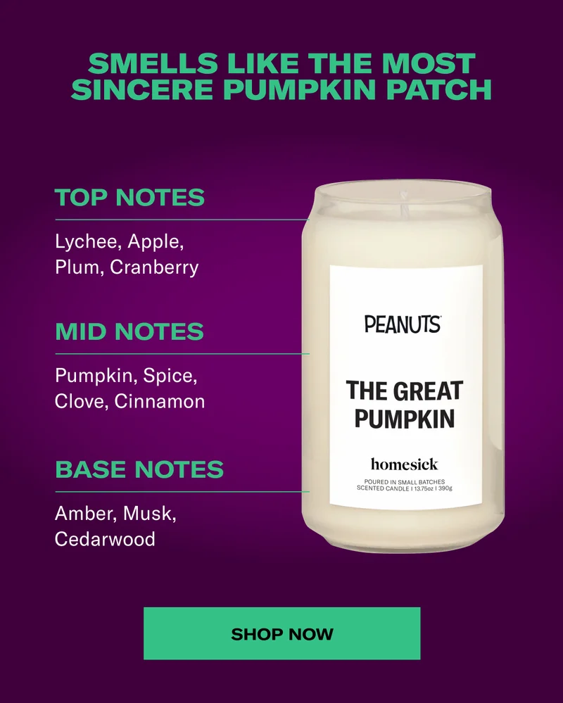 Smells like the most sincere pumpkin patch | Top Notes - Lychee, Apple, Plum, Cranberry | Mid Notes - Pumpkin, Spice, Clove, Cinnamon | Base Notes - Amber, Musk, Cedarwood | Shop Now