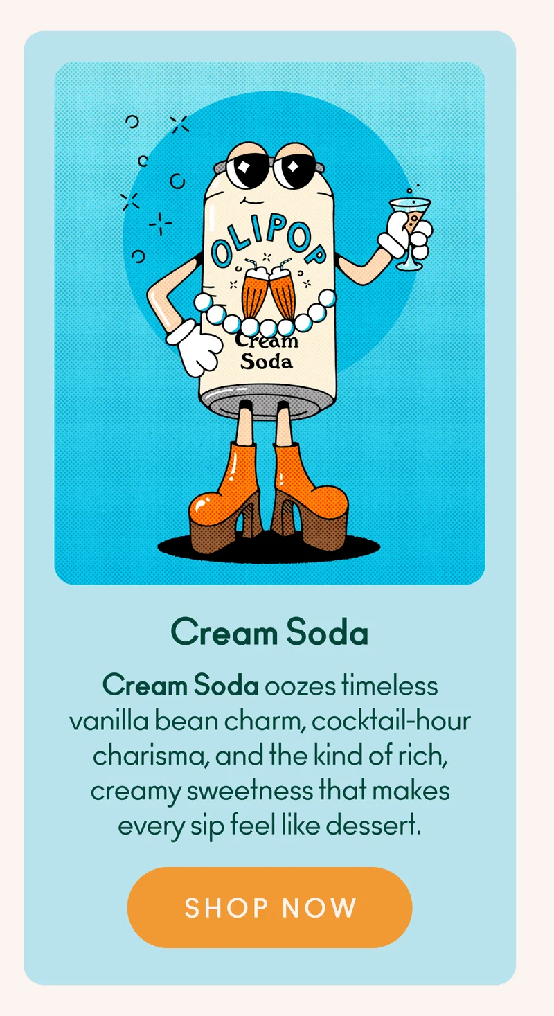 Cream Soda oozes timeless vanilla bean charm, cocktail-hour charisma, and the kind of rich, creamy sweetness that makes every sip feel like dessert.