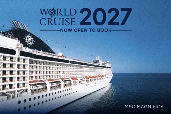 World Cruise 2027, Now Open to Book – Click to View Cruise Segments & Book Now – Pictured: MSC Magnifica; Genoa, Italy; Palma de Mallorca, Spain; Moorea, French Polynesia; Rio de Janeiro, Brazil; Buenos Aires, Argentina World Cruise 2027, Now Open to Book – Click to View Cruise Segments & Book Now – Pictured: MSC Magnifica; Genoa, Italy; Palma de Mallorca, Spain; Moorea, French Polynesia; Rio de Janeiro, Brazil; Buenos Aires, Argentina