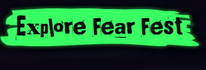EXPLORE FEAR FEST