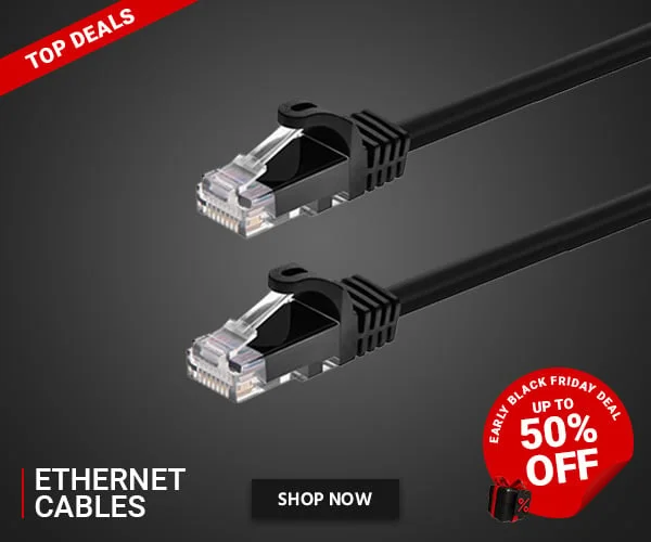 TOP DEALS Up to 50% OFF Ethernet Cables, Early Black Friday Deal Shop Now