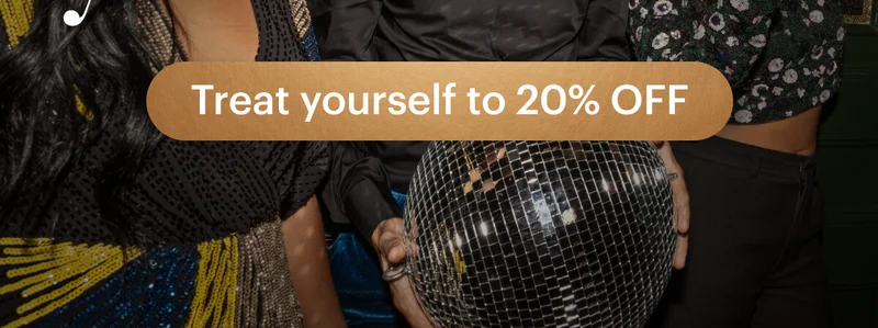 Treat yourself to 20% OFF