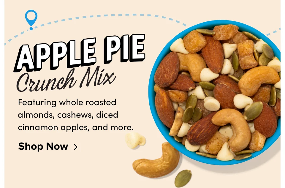 Apple Pie Crunch Mix; Featuring whole roasted almonds, cashews, diced cinnamon apples, and more. Shop Now