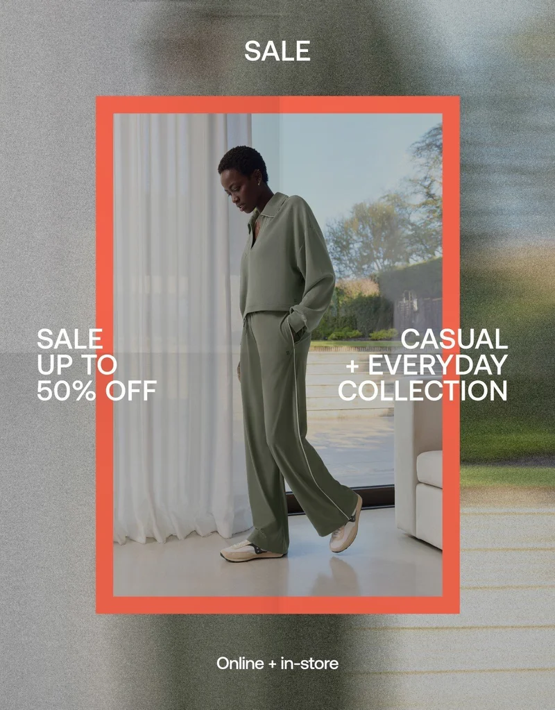 Up to 50% off our casual and everyday collection