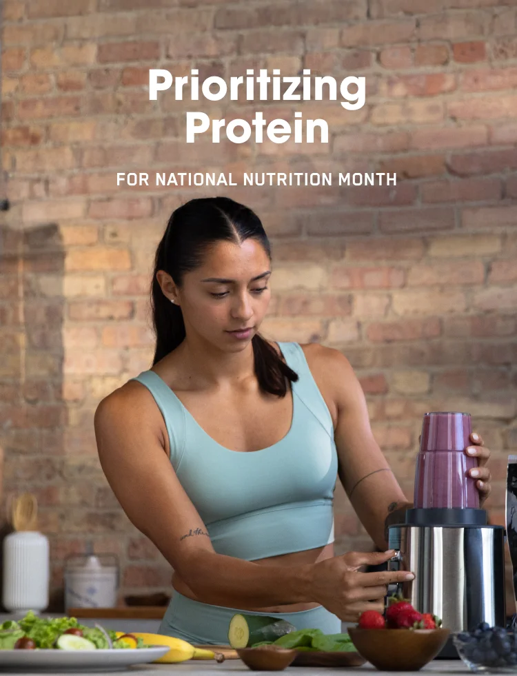 Prioritizing Protein for National Nutrition Month