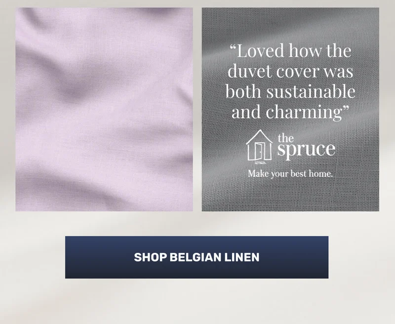 “Loved how the duvet cover was both sustainable and charming” - the spruce • Shop Belgian Linen