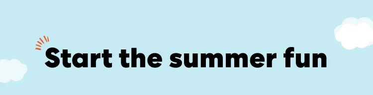 Start the summer fun