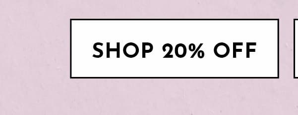Shop 20% Off
