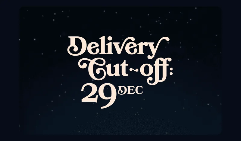 Delivery cut off 29 Dec