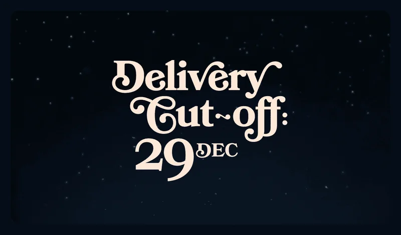 Delivery cut off 29 Dec