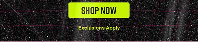 Exclusions Apply. Shop Now