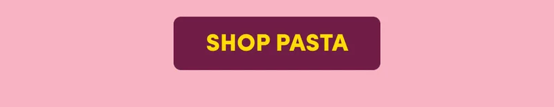 SHOP PASTA