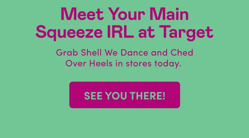Meet Your Main Squeeze IRL at Target