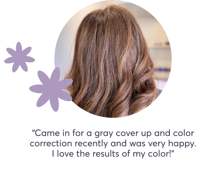 Came in for a gray cover up and color correction recently and was very happy. I love the results of my color!