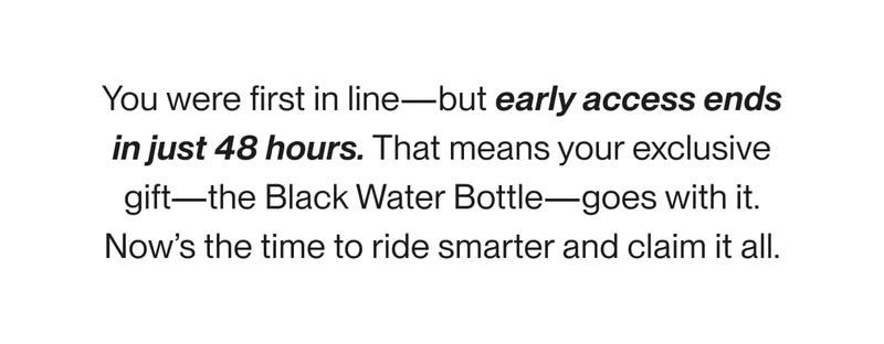 Early access to Earth Day campaign ends in 48 hours — exclusive gift, the Black Water Bottle, included.