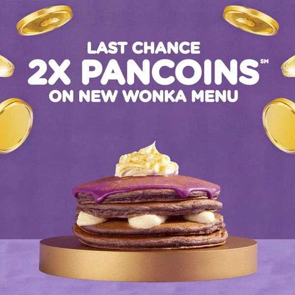 Last Chance 2X PanCoinsSM On New WONKA Menu