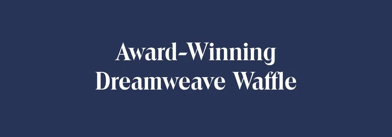Award-Winning Dreamweave Waffle