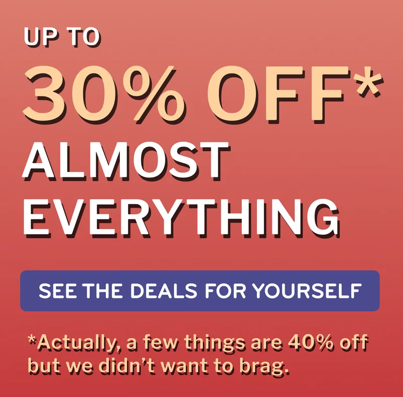 up to 30% of almost everything