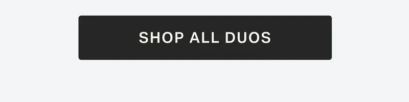 SHOP ALL DUOS