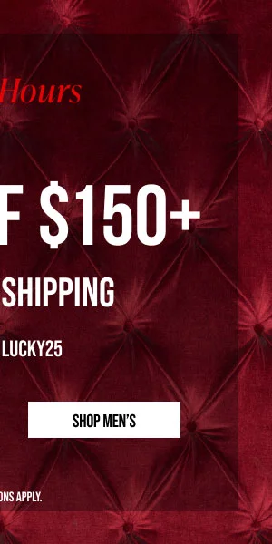 Final hours to get 25% off $150 Shop Men's