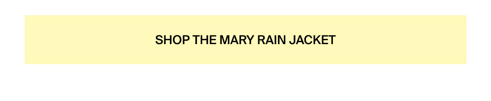 Shop the Mary Rain Jacket